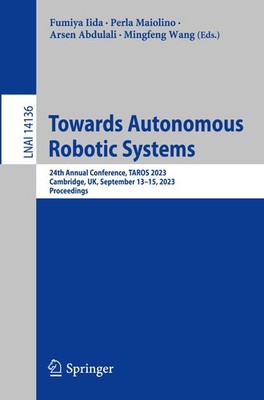Towards Autonomous Robotic Systems Perla Maiolino