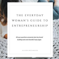 Allison Boccamazzo | The Everyday Woman's Guide To Entrepreneurship | Buch