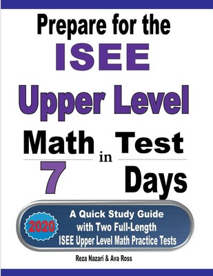 Prepare for the ISEE Upper Level Math Test in 7 Days Reza Nazari (u. a.) Buch