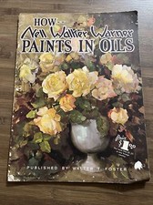 How Nell Walker Warner Paints in Oils Book Walter T Foster Art Book Vintage