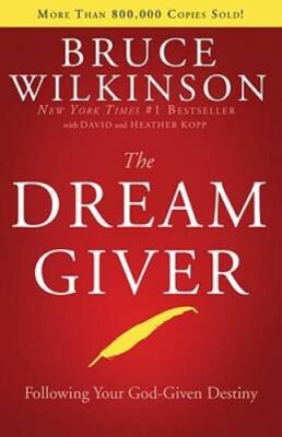 The Dream Giver - Hardcover By Bruce Wilkinson - GOOD