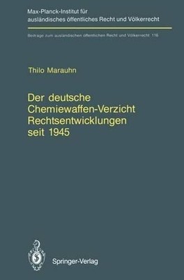 Der deutsche Chemiewaffen-Verzicht Rechtsentwicklungen seit 1945: Germany's Renu