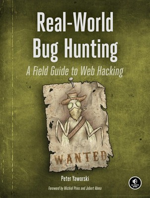 Peter Yaworski | Real-World Bug Hunting | Taschenbuch | Englisch (2019)