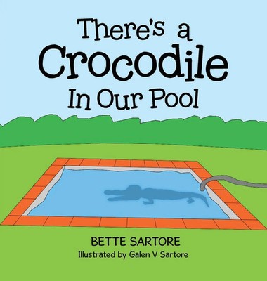 Bette Sartore | There's a Crocodile In Our Pool | Buch | Englisch (2023)