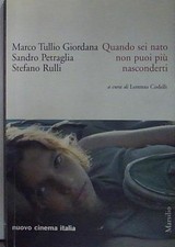 Giordana QUANDO SEI NATO NON PUOI PIÙ NASCONDERTI Marsilio 2005