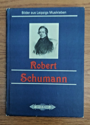 German Edition Robert Schumann Sein Leben und Wirken in den Leipziger Jahren
