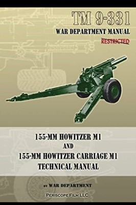 Department - TM 9-331 155-mm Howitzer M1 and 155-mm Howitzer Carriage  - X555z