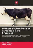 Amha Fikadu (U. A.) | PráTicas De PrevençãO Do CarbúNculo E Da Brucelose | Buch