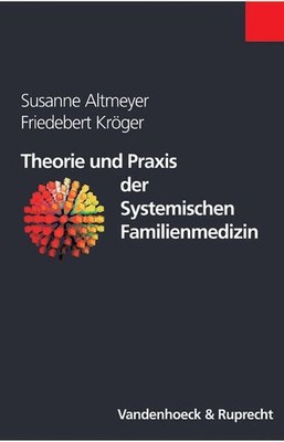 Theorie und Praxis der Systemischen Familienmedizin (Orbis Biblicus Et Orientali