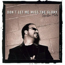 Don't Let Me Miss the Glory