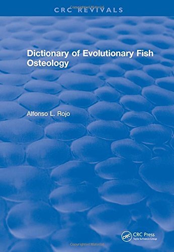 Dictionary of Evolutionary Fish Osteology (CRC Press Revivals) by Rojo New..