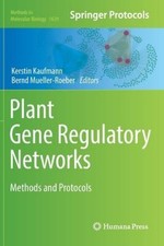 Plant Gene Regulatory Networks: Methods and Protocols (Methods in Molecular