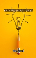 Tim Wood | Creative Revolution | Taschenbuch | Englisch (2024)