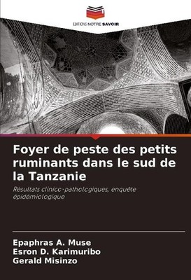 Foyer de peste des petits ruminants dans le sud de la Tanzanie Epaphras A. Muse