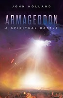 John Holland | Armageddon | Taschenbuch | Englisch (2021) | A Spiritual Battle