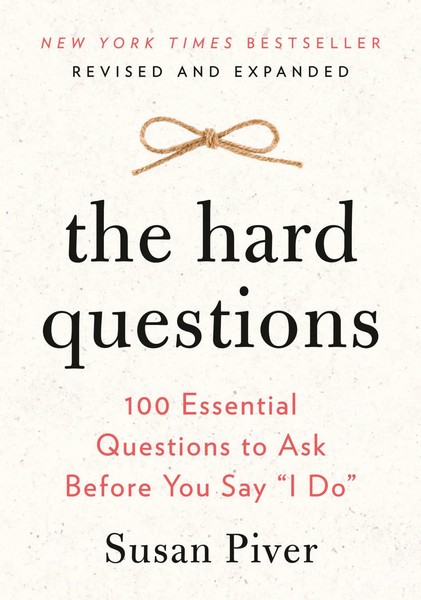 The Hard Questions | 100 Essential Questions To Ask Before You Say I Do | Piver-image