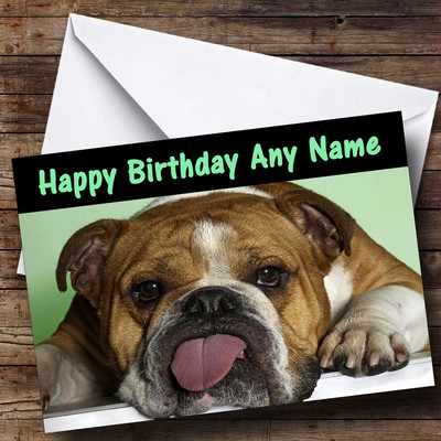 Funny Bulldog With Tongue Out Personalised Birthday Greetings Card