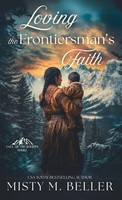 Misty M. Beller | Loving the Frontiersman's Faith | Buch | Englisch (2025)