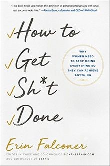 How to Get Sh*t Done: Why Women Need to Stop Doing Every... | Buch | Zustand gut