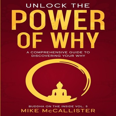 Unlock The Power Of Why A Comprehensive Guide To Discovering Your