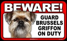 BEWARE Guard Brussels Griffon On Duty Dog Laminated Warning Sign USA Made