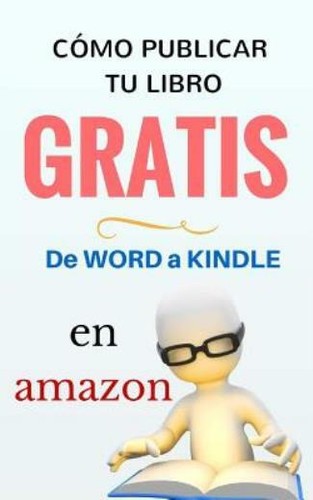 C Mo Publicar Mi Libro Gratis Podr S Escribir Publicar Y Vender Tu 