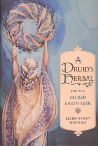 A Druids Herbal for the Sacred Earth Year by Ellen Evert Hopman PAPERBACK - Image 2