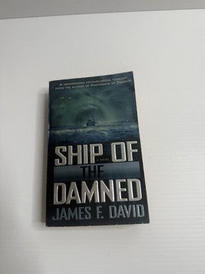 SHIP OF THE DAMNED by James F. David (2001) TOR adventure 1st Edition Paperback