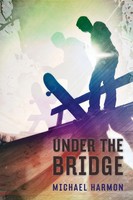 Under The Bridge Michael Harmon Taschenbuch Englisch 2013 RH Childrens Books