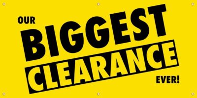 Our Biggest Clearance Ever | Vinyl Banner w/ Grommets | 3 H x 6 W