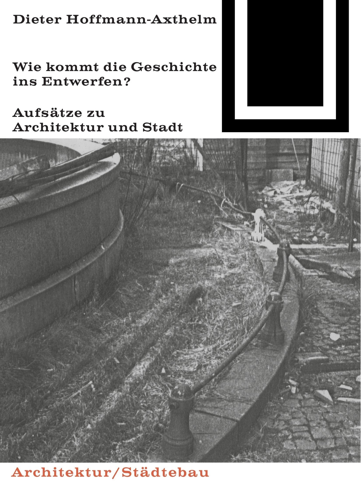 Wie Kommt Die Geschichte Ins Entwerfen? | Dieter Hoffmann-axthelm |