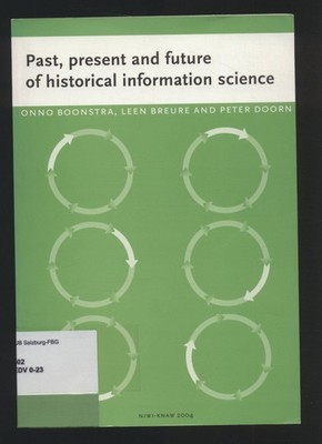 Past, present and future of historical information science Boonstra, Onno, Leen 