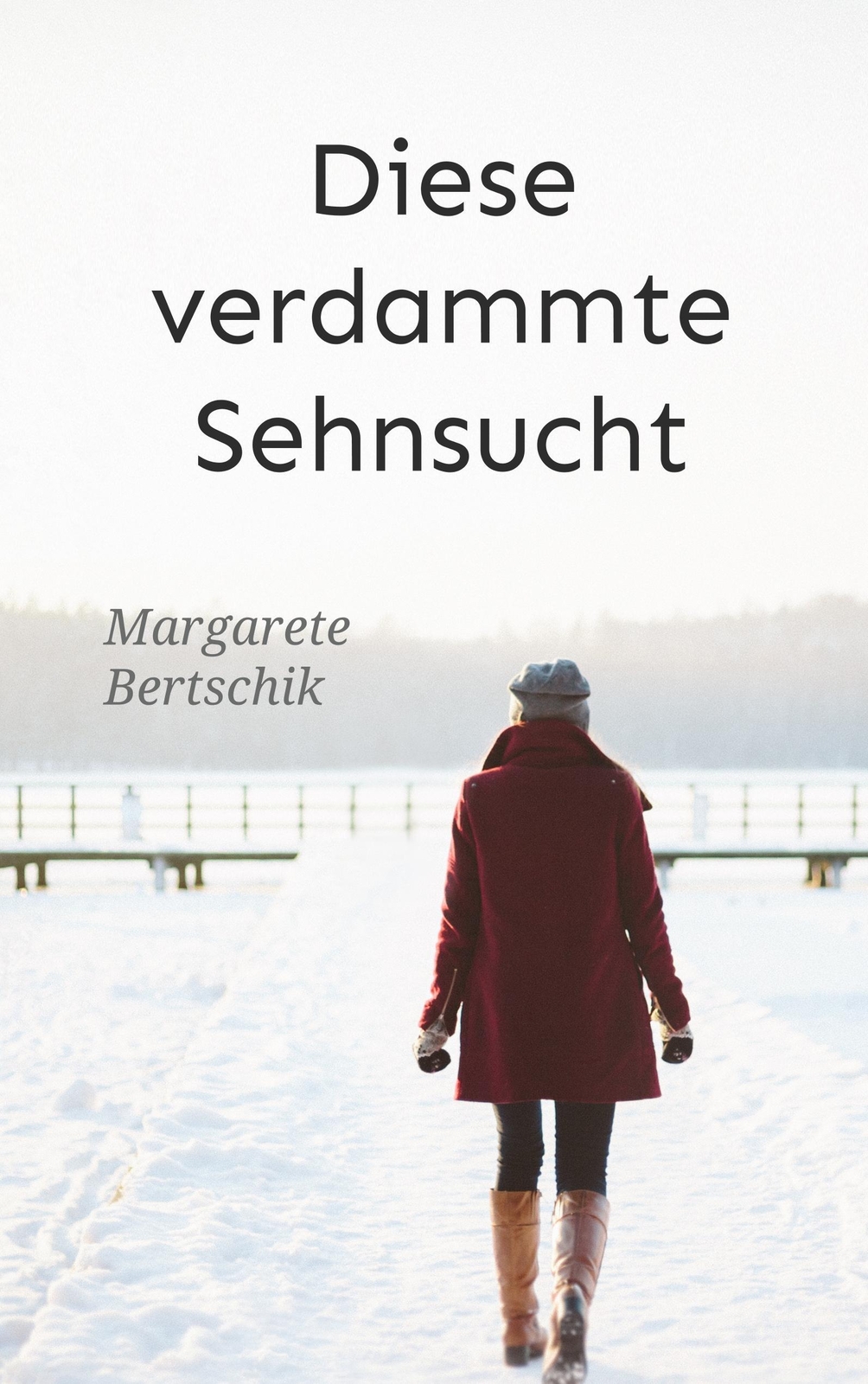 Thumbnail - Diese Verdammte Sehnsucht Roman Margarete Bertschik Taschenbuch
