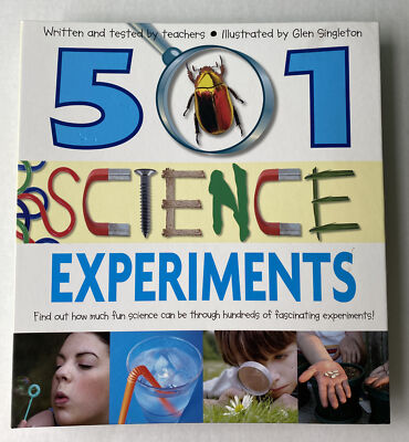 501 Science Experiments Illustrated by Glen Singleton Hardcover  2007