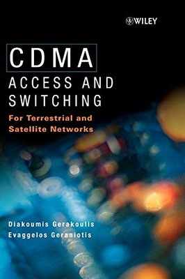 CDMA: Access and Switching for Terrestrial and Satellite Networks
