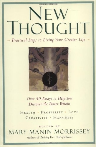 New Thought: Practical Steps to Living Your Greater Life (New Co