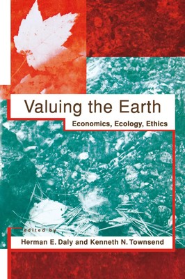 Valuing the Earth, second edition Economics, Ecology, Ethics Daly (u. a.) Buch