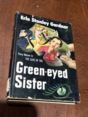 #ad Erle Stanley Gardner The Green Eyed Sister 1st Edition 1953 B 111725 $10.00