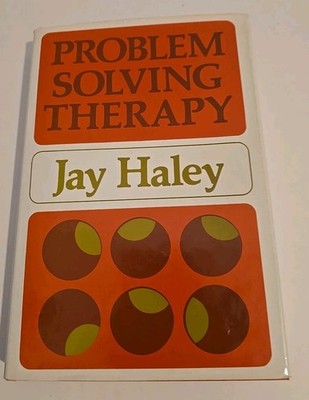 Problem-Solving Therapy New Strategies for effective Family Therapy -Jay Haley 