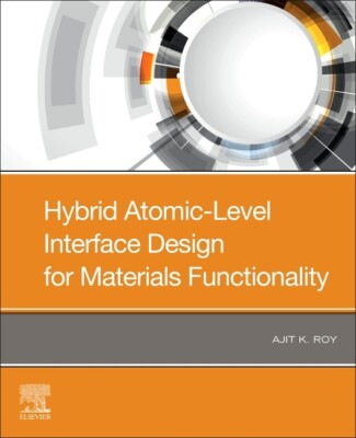 Hybrid Atomic-Scale Interface Design For Materials Functionality