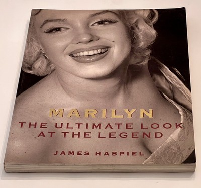 Marilyn: The Ultimate Look at the Legend By James Haspiel First Edition