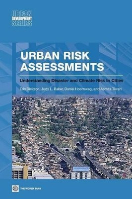 Urban Risk Assessments: Understanding Disaster and Climate Risk in Cities by Eri