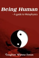 Vaughan Wynne-Jones | Being Human--A Guide To Metaphysics | Taschenbuch (2000)