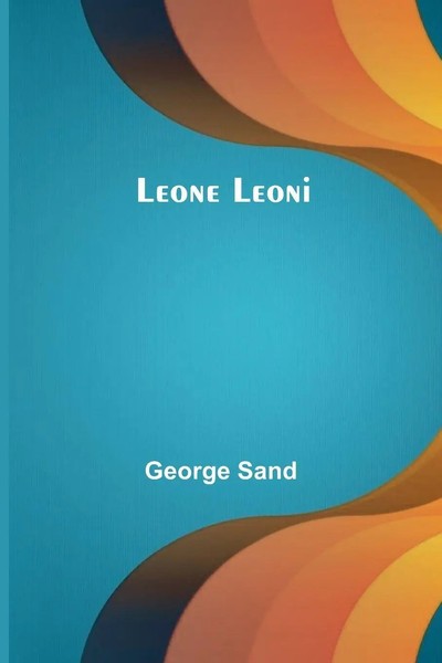Leone Leoni George Sand Taschenbuch FranzöSisch 2025 Alpha Edition-image