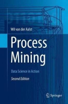 Process Mining: Data Science in Action - Paperback - GOOD