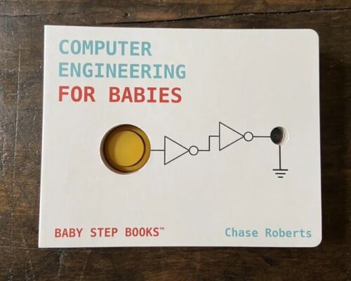 COMPUTER ENGINEERING FOR BABIES - Chase Roberts - Afbeelding 1 van 3
