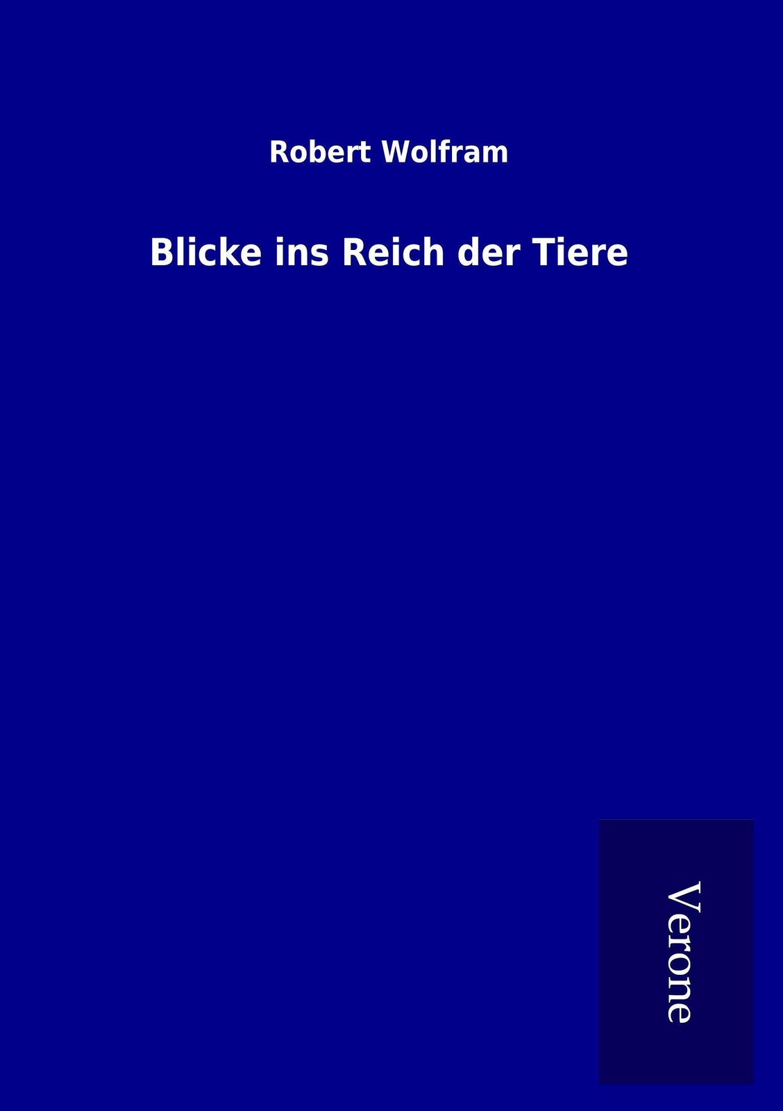 Thumbnail - Blicke Ins Reich Der Tiere Robert Wolfram Taschenbuch Paperback 160 S.