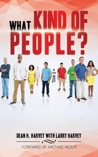 Dean H Harvey Larry Harvey What Kind of People? (Paperback) (UK IMPORT)