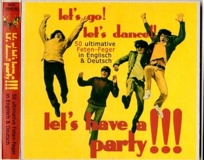 Lets Go! Lets Dance!! Lets Have A Party!!! 50 ultimative Feten-Feger - 2 CDs