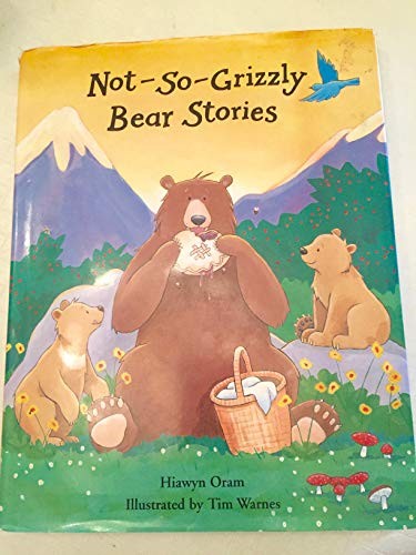 Playful Not-So-Grizzly Bear Tales by Oram and Hiawyn